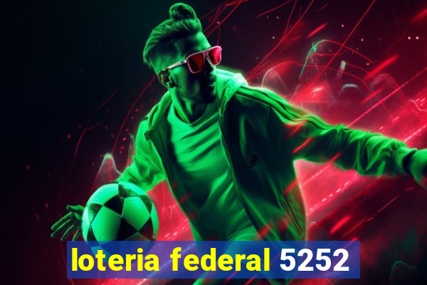 loteria federal 5252